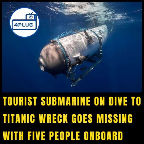 The4plug On Twitter Tourist Submarine On Dive To Titanic Wreck Goes