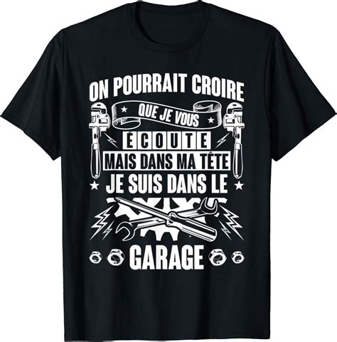 Homme Mécanicien Automobile Cadeau Je Suis Dans Mon Garage T Shirt