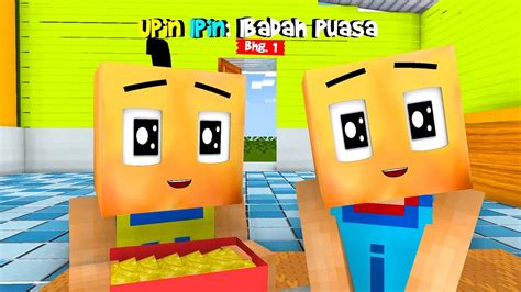 Upin Ipin Musim 17 Ibadah Puasa Kueh Lebaran Upinipin Minecraft