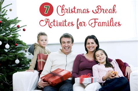 7 Christmas Break Activities for Families