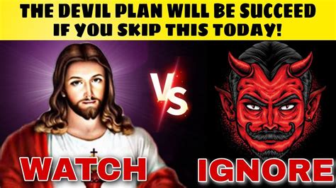 God Message For You Today Devil S Plan Will Be Succeed If You Skip