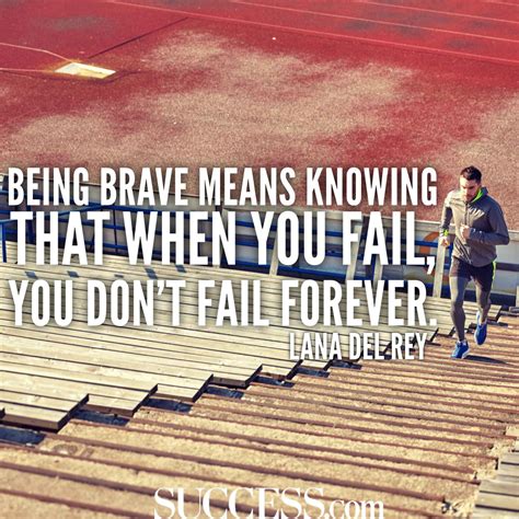 15 Courageous Quotes To Spark Your Inner Brave Success