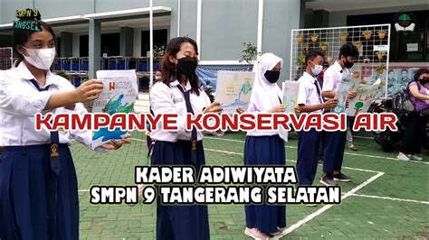 Kampanye Konservasi Air Kepada Siswa Kelas Kader Adiwiyata Smpn