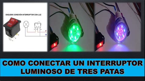 Como Conectar Un Switch Luminoso De Tres Patas Youtube