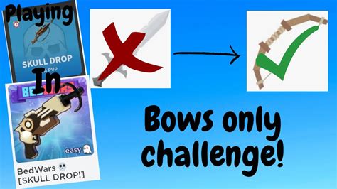 The Bow Only Challenge In Roblox Bedwars Skull Drop Game Mode Youtube