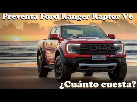 Lanzamiento Preventa Ford Ranger Raptor V Precio Los Tems