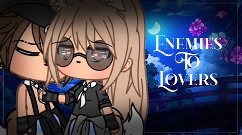 Enemies To Lovers Inspired Gacha Life Mini Movie Glmm Youtube