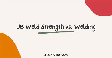 JB Weld Strength vs. Welding – Sticky Aide