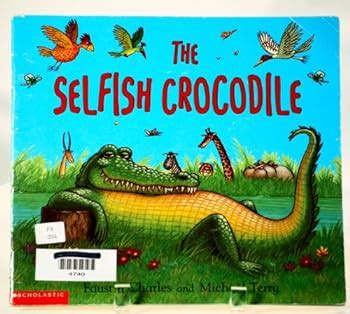 The Selfish Crocodile Book By Faustin Charles