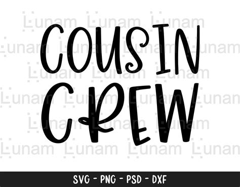 Cousin Crew Svg Cousin Svg Dxf And Png Instant Download Etsy