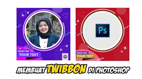 Cara Membuat Twibbon Di Photoshop Youtube