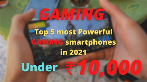 Top 5 Best Gaming Phones Under 10000 In 2021 Best Gaming Smartphone