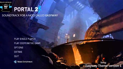 Portal 2 Mod Easyway Soundtrack Main Menu Theme Version 1 Youtube