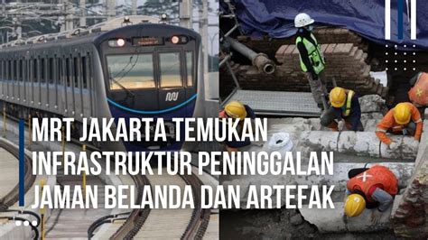 Ada Temuan Harta Karun Era Kolonial Belanda Di Proyek Mrt Jakarta