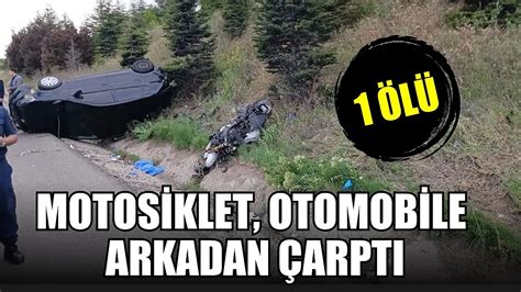 Motosiklet otomobile arkadan çarptı 1 ölü Asayiş Görsel