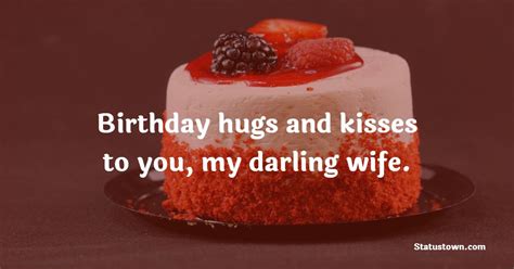 Birthday Hugs And Kisses To You My Darling Wife Lovely Birthday