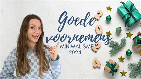 GOEDE VOORNEMENS 2024 ALS MINIMALIST YouTube