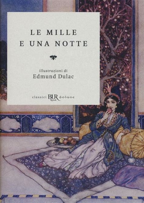 Le Mille E Una Notte Libro Rizzoli Bur Classici Bur Deluxe