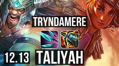 TRYNDAMERE Vs TALIYAH MID 2 1M Mastery 600 Games 10 3 7 EUW