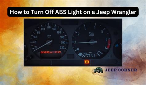 How To Turn Off Abs Light On A Jeep Wrangler