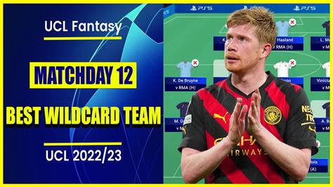 UCL Fantasy Matchday 12 BEST WILDCARD TEAM Champions League Fantasy