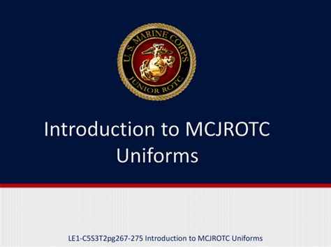 LE1-C5S3T2pg267-275 Introduction to the MCJROTC Uniforms