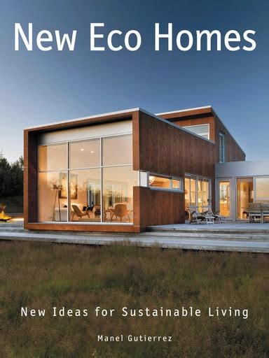 New Eco Homes Book By Manel Gutiérrez Architectural Digest