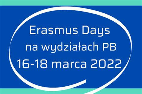 Erasmus Days Na Pb Dzia Y Wsp Pracy Mi Dzynarodowej