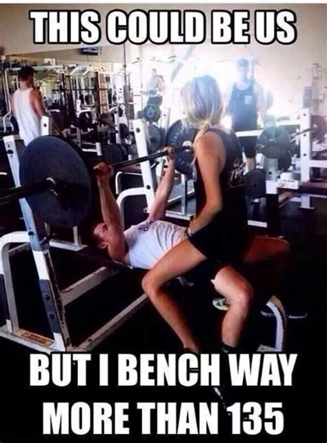 This Could Be Us But I Can Bench More Than 135 Fitfam Teamiron