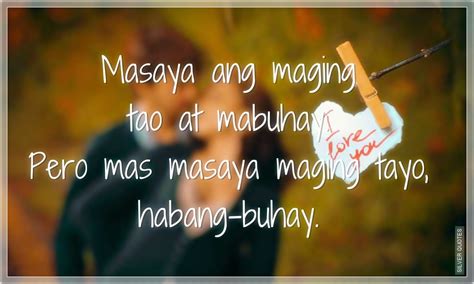 Masaya Ang Maging Tao At Mabuhay SILVER QUOTES