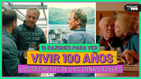 Vivir A Os Los Secretos De Las Zonas Azules La Serie Documental