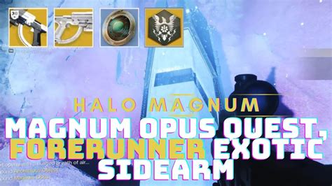 Magnum Opus Quest Forerunner Exotic Sidearm Halo Magnum Destiny