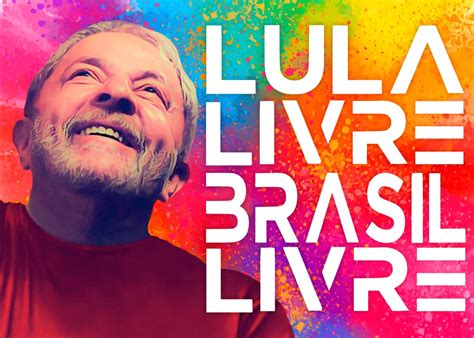 Plen Ria Lula Livre Brasil Livre Re Ne Comit S De Todo O Pa S E Aponta