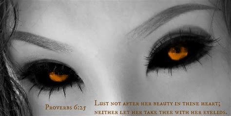 Proverbs Lust Not After Her Beauty In Thine Heart Neither Let Her