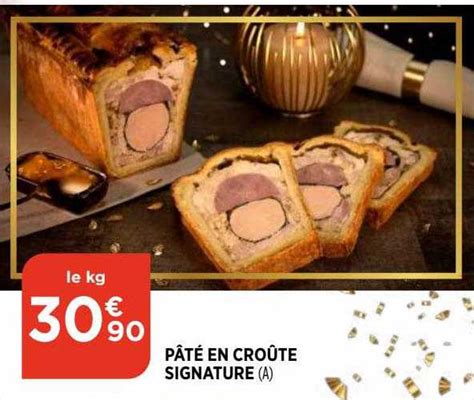 Promo P T En Cro Te Signature Chez Atac Icatalogue Fr