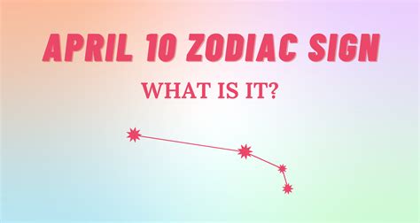 April 10 Zodiac Sign Explained | So Syncd