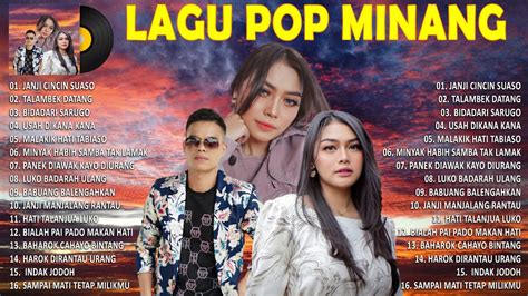 Lagu Pop Minang Terbaru 2022 Full Album TOP HITS Lagu Minang