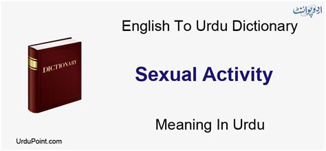 Sexual Activity Meaning In Urdu جنسی سرگرمی English To Urdu Dictionary