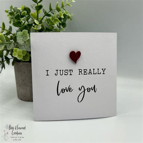 I Just Really Love You Valentines Day Card Anniversary Card Card For