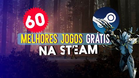 Os Melhores Jogos Grátis Steam 2023 Clube Do Vídeo Game