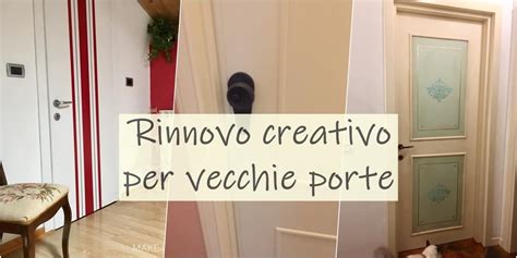 Idee Per Rinnovare Vecchie Porte I Colori Di Lucia