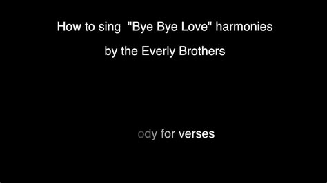 How To Sing Bye Bye Love By The Everly Brothers How To Sing Youtube