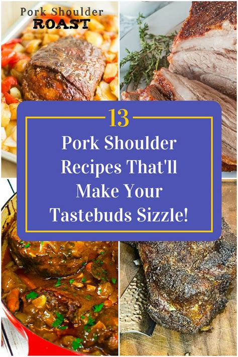 13 Pork Shoulder Recipes Thatll Make Your Tastebuds Sizzle Dinewithdrinks Recipe Pork