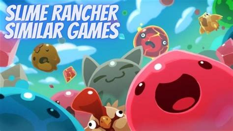 Top 15 Games Like Slime Rancher 2022 Best Alternatives