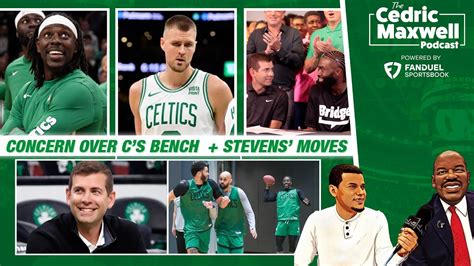 Grading Brad Stevens Offseason Moves For Celtics Cedric Maxwell