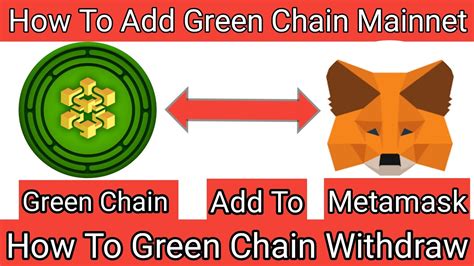 How To Add Green Chain Mainnet In Metamask How To Green Chain