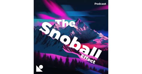 The Snoball Effect Iheart