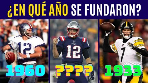 ¿en Qué Año Se Fundó Cada Franquicia De La Nfl Youtube