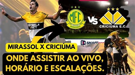 Mirassol X Criciúma Ao Vivo E Online Onde Assistir Horário E