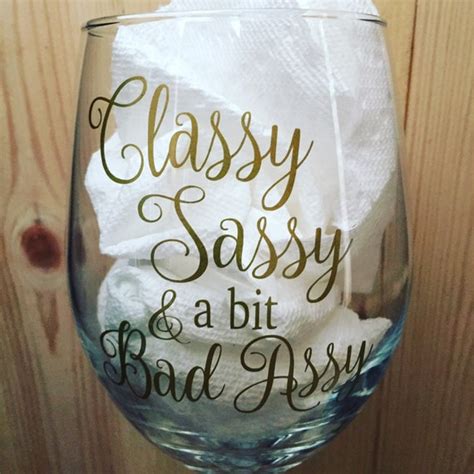 Classy Sassy And A Bit Bad Assy Or Smart Assy Custom Wine